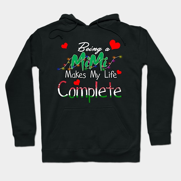 Being A Mimi Makes My Life Complete Hoodie by Gocnhotrongtoi